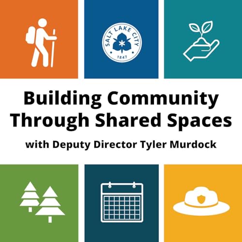 Building Community Through Shared Spaces with Tyler Murdock