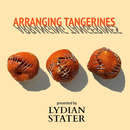 Arranging Tangerines Episode 45 - A Conversation with Andrea Gudi&ntilde;o