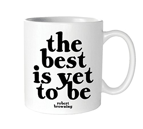 Quotables 14 oz. Ceramic Coffee Mug -"The Best is Yet to Be"