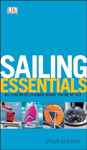 Sailing Essentials: All You Need to Know When You're at Sea (DK Sports Guides)