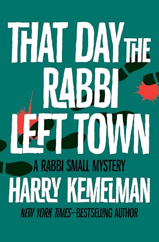 That Day the Rabbi Left Town (The Rabbi Small Mysteries Book 12)