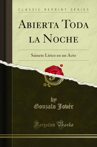 Image of Abierta Toda La Noche: Sainete Lírico En Un Acto (Classic Reprint)
