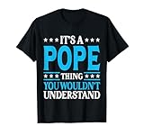 It's A Pope Thing Surname Funny Family Last Name Pope T-Shirt