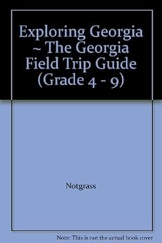 Spiral-bound Exploring Georgia ~ The Georgia Field Trip Guide (Grade 4 - 9) Book