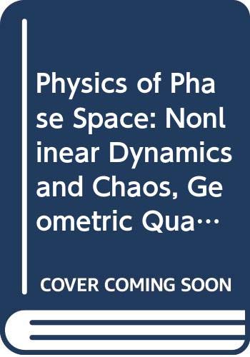 Physics of Phase Space: Nonlinear Dynamics and Chaos, Geometric ...