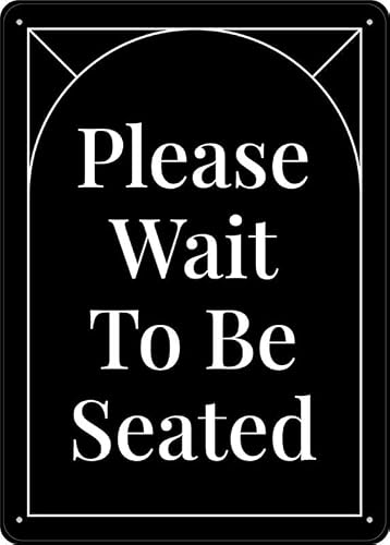 Yelacesing Metalpostera3632 Please Wait To Be Seated Black With Frame Portrait Sign Signs Outdoor Metal Sign Plaque Poster 8X12 Inches