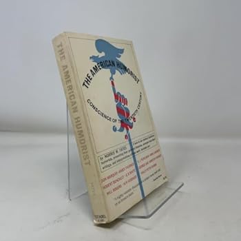 Paperback The American humorist: Conscience of the twentieth century (C-181) Book