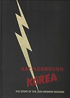 Battleground Korea, the Story of the 25th Infantry Division 0898392217 Book Cover