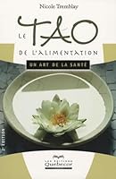 Le Tao De L'alimentation: Un Art De La Santé 2764011237 Book Cover
