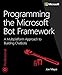 Produktbild Programming the Microsoft Bot Framework: A Multiplatform Approach to Building Chatbots: A Multiplatform Approach to Building Chatbots (Developer Reference)