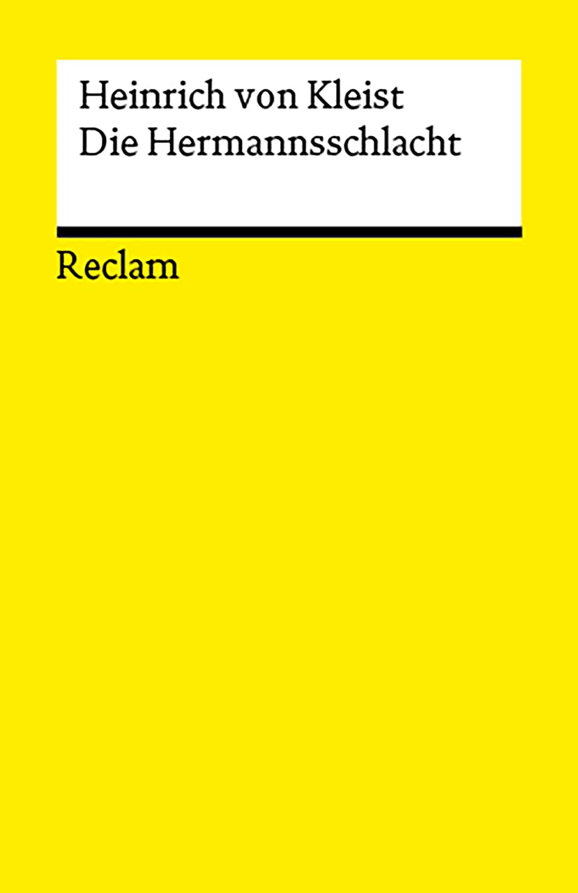 Die Hermannsschlacht. Ein Drama: Kleist, Heinrich von - Deutsch-Lektüre, Deutsche Klassiker der Literatur - 14381