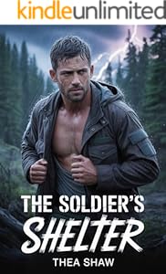 The Soldier's Shelter : A Forced Proximity Mountain Man Romance (Rocky Ridge Mountain Men Series Book 5)