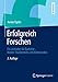 Produktbild Erfolgreich Forschen: Ein Leitfaden für Bachelor-, Master-Studierende und Doktoranden (Springer-Lehrbuch)