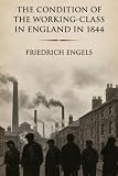 The Condition of the Working-Class in England in 1844