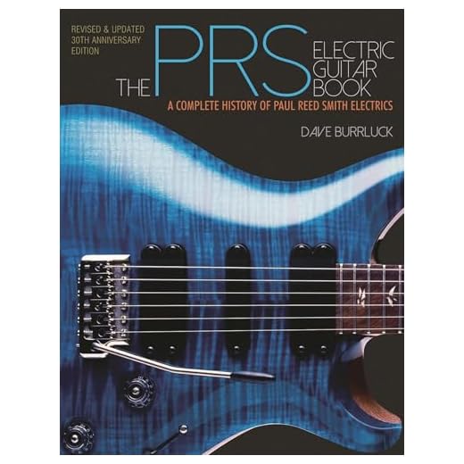 The PRS Electric Guitar Book: A Complete History of Paul Reed Smith Electrics