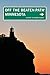 Minnesota Off the Beaten Path®: A Guide To Unique Places (Off the Beaten Path Series)