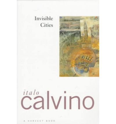 [ [ [ Invisible Cities[ INVISIBLE CITIES ] By Calvino, Italo ( Author )May-03-1978 Paperback