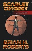 Scarlet Odyssey: The EPSILON Sci-Fi Thriller Series Prequel 1736992198 Book Cover