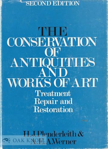The Conservation of Antiquities and Works of Art: Treatment, Repair, and Restoration