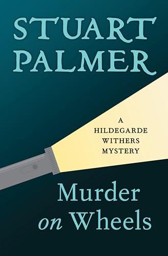Murder on Wheels (The Hildegarde Withers Mysteries Book 2)