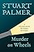 Murder on Wheels (The Hildegarde Withers Mysteries)