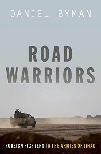 Road Warriors: Foreign Fighters in the Armies of Jihad PDF Ebook En Ligne