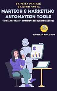 Martech & Marketing Automation Tools: Get Ready for 2027 - Marketing through Technology (English Edition)