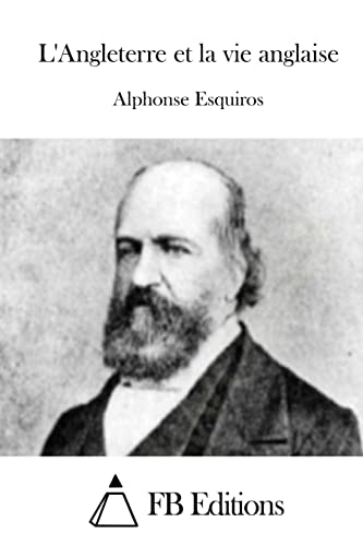 L'Angleterre et la vie anglaise (French Edition)