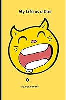 My Life as a Cat 1099855039 Book Cover
