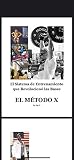 El Método X - Sistema Revolucionario de Entrenamiento: Como Planificar los Entrenamientos de manera efectiva utilizando en Método X, trabajos cardiovasculares y funcionales (Spanish Edition)