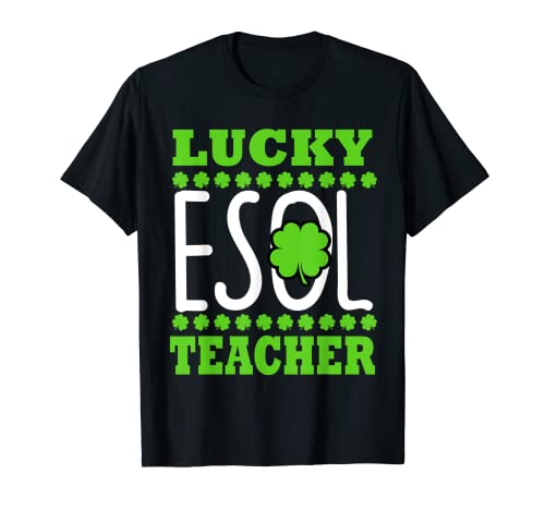 Esol Teacher Saint Paddys Teaching Lucky Gift San Patricio Camiseta
