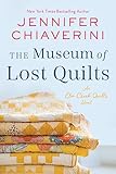 The Museum of Lost Quilts: A Heartwarming Tale of Quilts, History, and Friendship in Small-Town America (The Elm Creek Quilts Series Book 22)