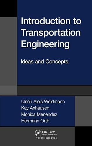 Introduction to Transportation Engineering: Ideas and Concepts