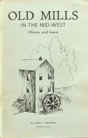 Old Mills in the Midwest 0911466150 Book Cover