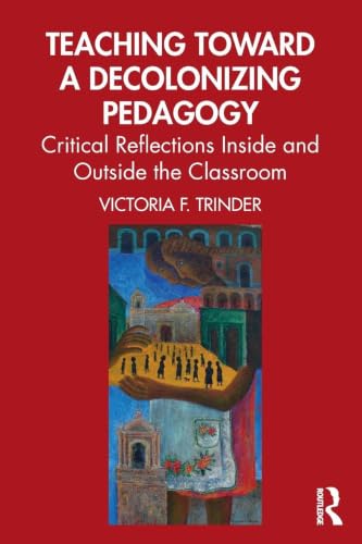 Teaching Toward a Decolonizing Pedagogy view 2