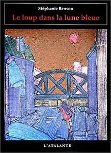 Paperback LE LOUP DANS LA LUNE BLEUE [French] Book