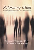 Reforming Islam: Progressive Voices From the Arab Muslim World 0990970906 Book Cover