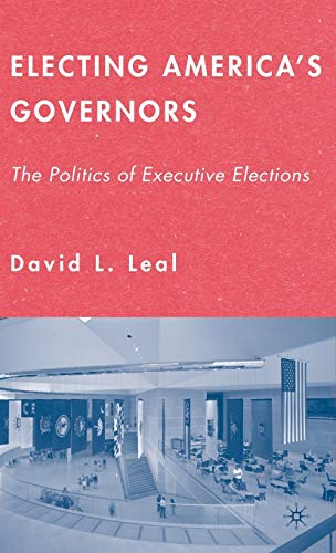 Electing America's Governors: The Politics of Executive Elections