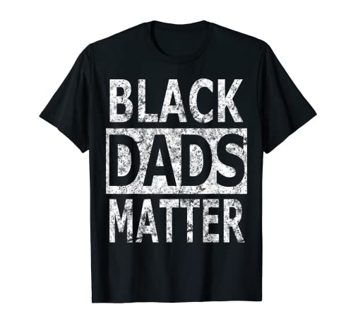 Regalo del Día del Padre Black Dads Matter Shirt Black Lives Matter Camiseta
