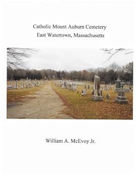 Catholic Mount Auburn Cemetery East Watertown, Ma