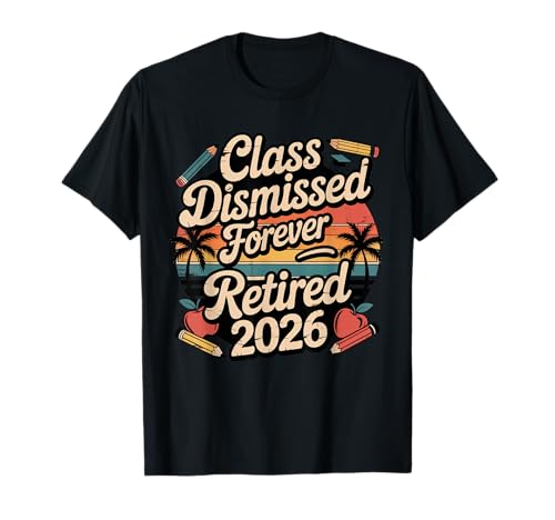 Teacher Retirement Shirts 2026 Funny Retired Teacher Maglietta