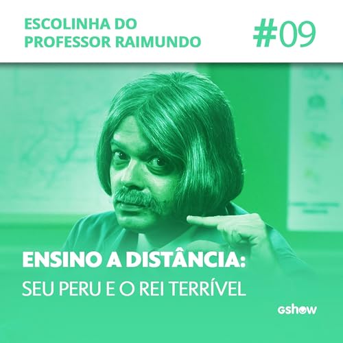 #9 - Seu Peru e o rei terr&iacute;vel