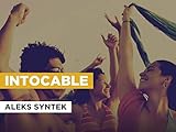 Intocable in the Style of Aleks Syntek