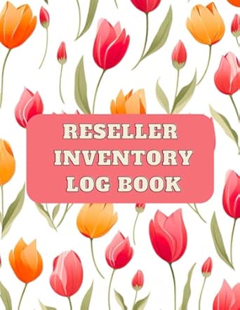 Reseller inventory log book: Optimize Your Reselling Business with Our ...