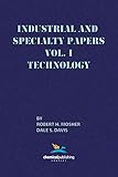 Industrial and Specialty Papers, Volume 1, Technology
