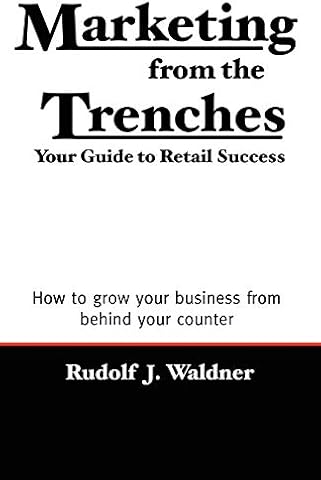 Marketing from the Trenches: Your Guide to Retail Success