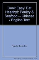 Cook Easy! Eat Healthy!: Poultry & Seafood -- Chinese / English Text 9882020275 Book Cover
