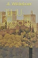 Jehu: Regicide 1717850758 Book Cover