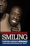 I Never Stopped Smiling: The inspirational autobiography of Kevin Daley, formerly known as Harlem Globetrotter great Special K