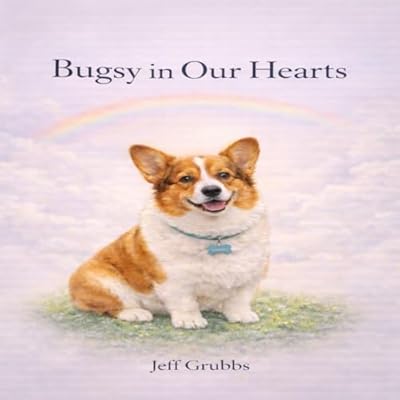 Bugsy in Our Hearts